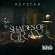 REVIEW: KEPSTAR – Shades Of Gray (Hosted by Clinton Sparks)