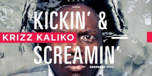 Krizz Kaliko – Kickin’ & Screamin’